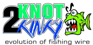 KNOT 2 KINKY EVOLUTION OF FISHING WIRE logo