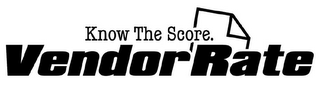 KNOW THE SCORE. VENDORRATE logo