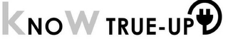 KNOW TRUE-UP logo