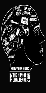 KNOW YOUR MUSIC WWW.THE HIPHOP CHALLENGE.COM MOVIES REAL NAMES FACES AND PLACES 'QUOTABLES' COLLABORATIONS ALBUM RELEASE DATES HIP HOP GROUPS ALBUM TITLES logo