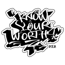 "KNOW YOUR WORTH" P.T.P. logo
