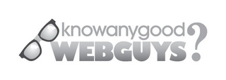 KNOWANYGOOD WEBGUYS? logo
