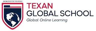 KNOWLEDGE FOR THE WORLD TEXAN GLOBAL SCHOOL GLOBAL ONLINE LEARNING logo