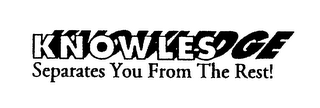 KNOWLES KNOWLEDGE SEPERATES YOU FROM THE REST! logo