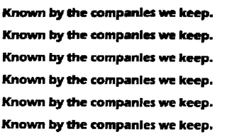 KNOWN BY THE COMPANIES WE KEEP. logo