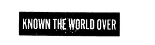 KNOWN THE WORLD OVER logo