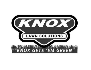KNOX LAWN SOLUTIONS "KNOX GETS 'EM GREEN" logo