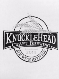 KNUCKLEHEAD CRAFT BREWING ALE WITH ATTITUDE ESTABLISHED 2014 logo