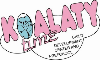 KOALATY TIME CHILD DEVELOPMENT CENTER AND PRESCHOOL