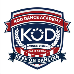 KOD DANCE ACADEMY KEEP ON DANCING KOD -SINCE 2004 - CALIFORNIA
