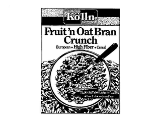 KOLLN FRUIT'N OAT BRAN CRUNCH EUROPEAN -HIGH FIBER - CEREAL - NATURAL - WHEAT FREE - LOW FAT - SODIUM FREE logo