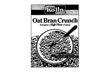 KOLLN OAT BRAN CRUNCH EUROPEAN -HIGH FIBER - CEREAL - NATURAL - WHEAT FREE - SODIUM FREE - SUGAR FREE logo