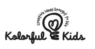 KOLORFUL KIDS CREATIVE IDEAS BROUGHT TO LIFE