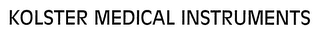 KOLSTER MEDICAL INSTRUMENTS