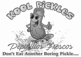 KOOL PICKLES PEPINILLOS FRESCOS DON'T EAT ANOTHER BORING PICKLE.... logo