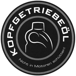 KOPFGETRIEBEÖL NICHT IN MOTOREN SCHÜTTEN! logo