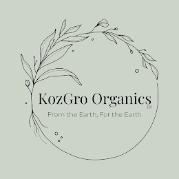 KOZGRO ORGANICS, LLC FROM THE EARTH, FOR THE EARTH logo