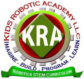 KRA KIDS ROBOTIC ACADEMY LLC IMAGINE. BUILD. PROGRAM. LEARN ROBOTICS STEM CURRICULUM logo