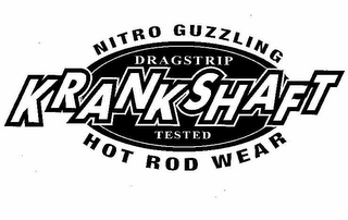 KRANKSHAFT NITRO GUZZLING HOT ROD WEAR DRAGSTRIP TESTED logo