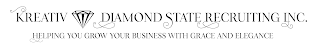 KREATIV DIAMOND STATE RECRUITING INC. HELPING YOU GROW YOUR BUSINESS WITH GRACE AND ELEGANCE logo