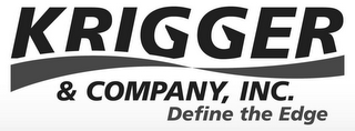 KRIGGER & COMPANY, INC. DEFINE THE EDGE logo