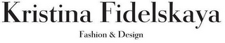 KRISTINA FIDELSKAYA FASHION & DESIGN logo