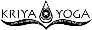 KRIYA YOGA - THAT IS THE PATH WHICH IS DIRECTED BY THE REALIZED logo