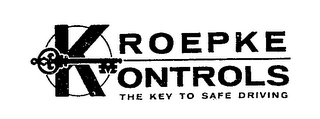 KROEPKE KONTROLS THE KEY TO SAFE DRIVING logo