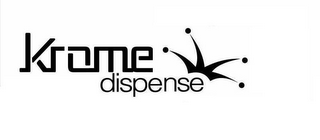 KROME DISPENSE logo
