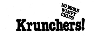 KRUNCHERS! NO MORE WIMPY CHIPS! logo