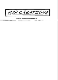 KSR CREATIONS FLORAL PEN ARRANGEMENTS logo