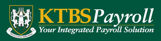 KTBS PAYROLL YOUR INTEGRATED PAYROLL SOLUTION TURRIS FORTIS MIHI DEUS logo