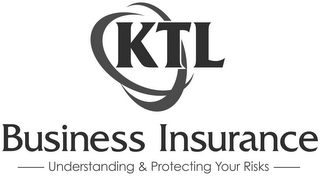 KTL BUSINESS INSURANCE UNDERSTANDING & PROTECTING YOUR RISKS logo