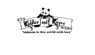 KUDDLES AND KISSES WELCOME TO THIS WORLD WITH LOVE logo