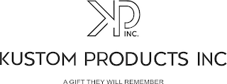 KUSTOM PRODUCTS INC, A GIFT THEY WILL REMEMBER, KPINC logo