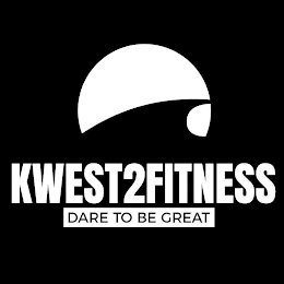 KWEST2FITNESS DARE TO BE GREAT logo