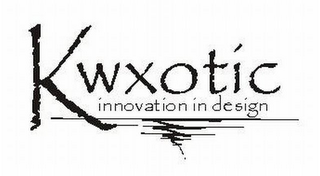 KWXOTIC INNOVATION IN DESIGN logo