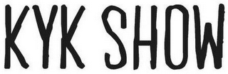 KYK SHOW