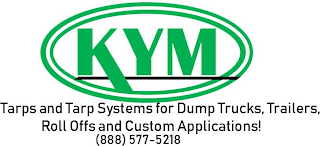 KYM AND TARPS AND TARP SYSTEMS FOR DUMP TRUCKS,TRAILERS, ROLL OFFS AND CUSTOM APPLICATIONS! (888) 577-5218 logo
