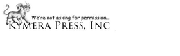 KYMERA PRESS, INC WE'RE NOT ASKING FOR PERMISSION... logo