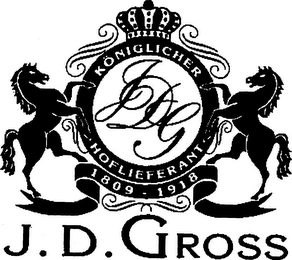 KÖNIGLICHER HOFLIEFERANT 1809 - 1918 J.D. GROSS logo