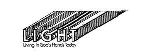 L-I-G-H-T LIVING IN GOD'S HANDS TODAY logo
