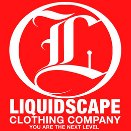 L LIQUIDSCAPE CLOTHING COMPANY YOU ARE THE NEXT LEVEL logo
