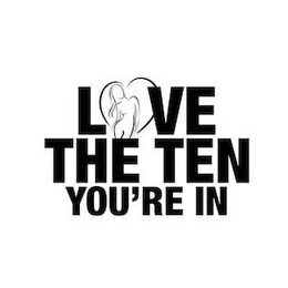 L VE THE TEN YOU'RE IN logo