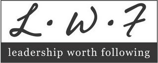 L W F LEADERSHIP WORTH FOLLOWING logo