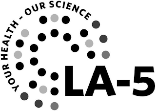 LA-5 YOUR HEALTH - OUR SCIENCE logo