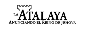 LA ATALAYA ANUNCIANDO EL REINO DE JEHOVA logo