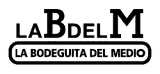 LA B DEL M LA BODEGUITA DEL MEDIO logo