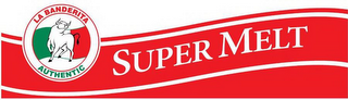 LA BANDERITA AUTHENTIC SUPER MELT logo