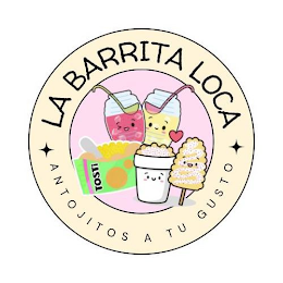 LA BARRITA LOCA ANTOJITOS A TU GUSTO TOSTI logo